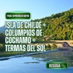 Pack Isla de Chiloé + Cochamo + Termas 5D/4N